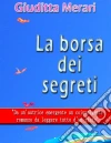 La borsa dei segreti. E-book. Formato Mobipocket ebook di Giuditta Merari