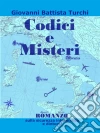 Codici e misteri. E-book. Formato EPUB ebook di Giovanni Battista Turchi