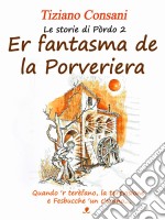 Er fantasma  de la Porveriera (Le storie di Pòrdo vol 2). E-book. Formato EPUB ebook