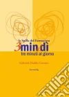 3 minAlDì, tre minuti al giorno.... E-book. Formato PDF ebook di Farmalibri