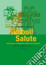 I simboli della salute. E-book. Formato PDF ebook