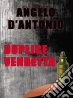 Duplice vendetta. E-book. Formato EPUB ebook