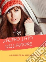 Tre L'altro lato dell'Amore: L'Altro Lato dell'Amore. E-book. Formato PDF ebook