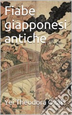 Fiabe giapponesi antiche (translated). E-book. Formato Mobipocket ebook