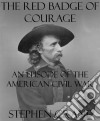 The red badge of courage: an episode of the american civil war. E-book. Formato EPUB ebook