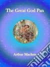 The great god Pan. E-book. Formato Mobipocket ebook