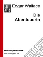 Die abenteuerin. E-book. Formato EPUB ebook