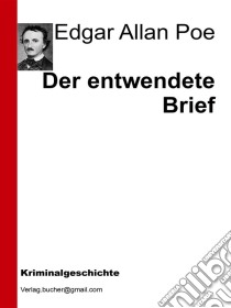 Der entwendete brief. E-book. Formato Mobipocket ebook di Edgar Allan Poe