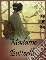 Madame Butterfly. E-book. Formato EPUB ebook