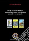 Tarot Arcanos Menores, sus significados sin necesidad de aprender de memoria. E-book. Formato EPUB ebook