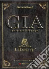 Dal cappello di Gia - Atto 3°. E-book. Formato EPUB ebook di Gia Van Rollenoof