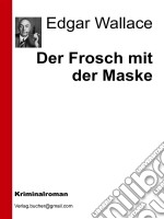 Der frosch mit der maske. E-book. Formato EPUB ebook