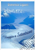 Viaggio a Settentrione . E-book. Formato Mobipocket