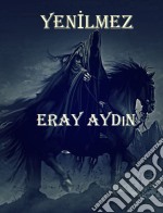 Yenilmez. E-book. Formato PDF ebook