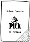 Pick il circolo. E-book. Formato EPUB ebook di Roberto Genovese