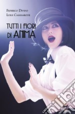 Tutti i fiori di anima. E-book. Formato EPUB ebook