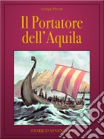 Il portatore dell&apos;aquila. E-book. Formato EPUB ebook