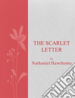 The scarlet letter. E-book. Formato Mobipocket ebook