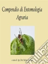 Compendio di entomologia agraria. E-book. Formato PDF ebook di Dott. Stefano Di Russo