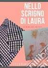 Nello scrigno di Laura. E-book. Formato EPUB ebook