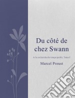 Du côté de chez Swann. E-book. Formato EPUB ebook