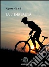 L'ultima salita. E-book. Formato EPUB ebook