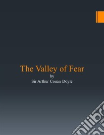 The valley of fear. E-book. Formato EPUB ebook di Arthur Conan Doyle