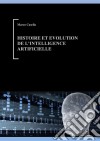 Histoire et évolution de l'intelligence artificielle. E-book. Formato EPUB ebook