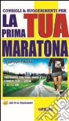 Consigli e suggerimenti per la tua prima maratona. E-book. Formato EPUB ebook