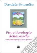 Pia e l'orologio della morte. E-book. Formato Mobipocket