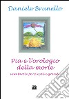 Pia e l'orologio della morte. E-book. Formato EPUB ebook