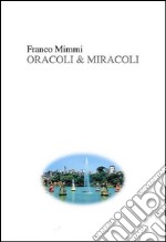 Oracoli & miracoli. E-book. Formato Mobipocket ebook