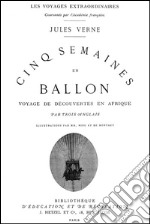 Cinq Semaines en ballon (Édition Originale Illustrée). E-book. Formato EPUB ebook