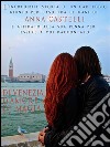 Di Venezia. D'amore. Di magia. E-book. Formato EPUB ebook