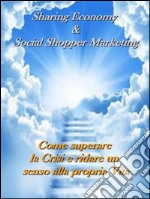 Il social shoppers marketing e la sharing economy. E-book. Formato EPUB ebook