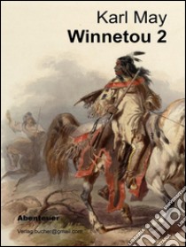 Winnetou II. E-book. Formato EPUB ebook di Karl May