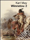 Winnetou II. E-book. Formato EPUB ebook