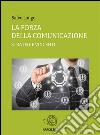 La Forza della Comunicazione - Strategie vincenti. E-book. Formato EPUB ebook