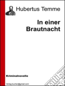 In einer Brautnacht. E-book. Formato EPUB ebook di Hubertus Temme