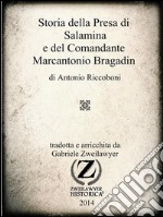 Storia della presa di Salamina e del comandante Marcantonio Bragadin. E-book. Formato EPUB ebook