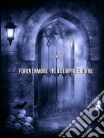 Forevermore. Per sempre e oltre. E-book. Formato Mobipocket