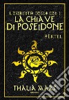 La Chiave di Poseidone (L'Esercito degli Dei #1): #Ektel. E-book. Formato EPUB ebook