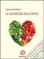 "Le Medicine dell'orto" . E-book. Formato PDF