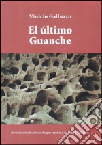 El último Guanche. E-book. Formato PDF ebook