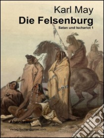 Die Felsenburg. E-book. Formato Mobipocket ebook di Karl May