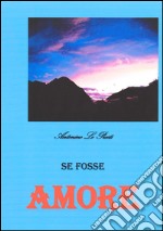 Se fosse amore. E-book. Formato EPUB ebook