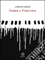 Sonata a Francesca. E-book. Formato EPUB ebook