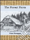 The forest farm. E-book. Formato EPUB ebook di Peter Rosegger