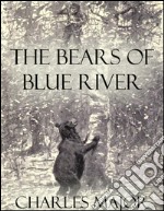 The bears of Blue River. E-book. Formato Mobipocket ebook