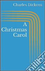 A Christmas Carol (Illustrated). E-book. Formato EPUB ebook